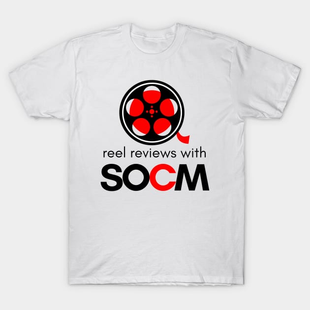 Reel Reviews with SOCM Black Text Version (YouTube Movie Review Show) T-Shirt T-Shirt by SOCMinistries